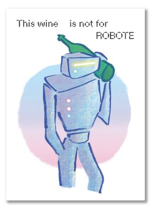 This wine is not for Robote. Le livre